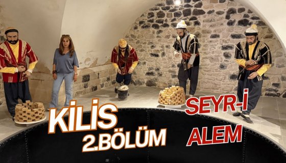  Kilis Gezilecek Yerler | Nil Sezer ile Seyri Alem